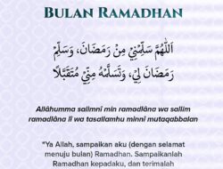 Doa Amalan Menyambut Bulan Suci Ramadhan, Agar Mendapat Berkah Dan Keselamatan