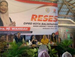 Reses Anggota DPRD Kota Balikpapan, Ini Penyampaian Hj Wahidah
